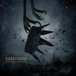 Katatonia – Dethroned & Uncrowned