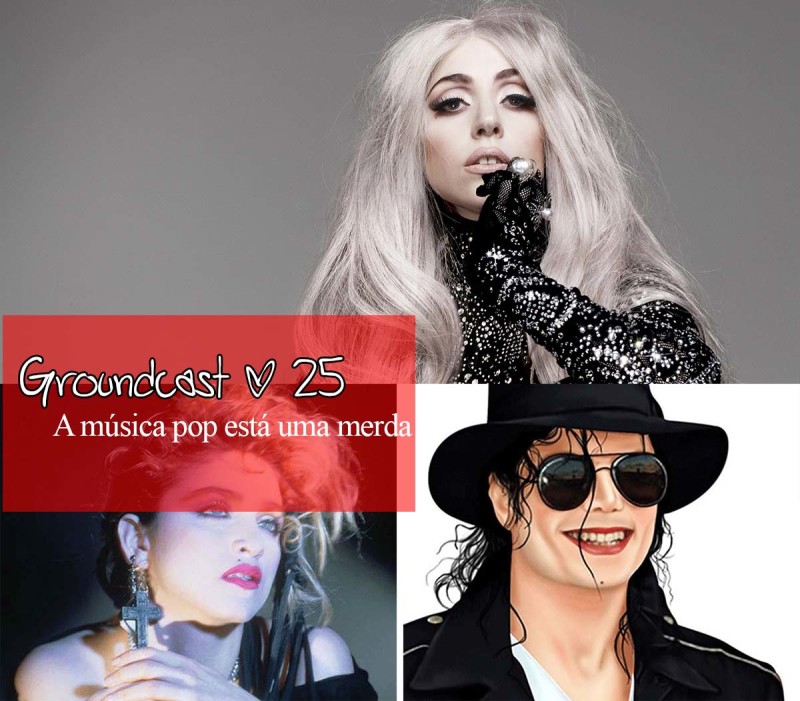 Groundcast-25---A-música-pop-hoje-é-uma-merda-capa