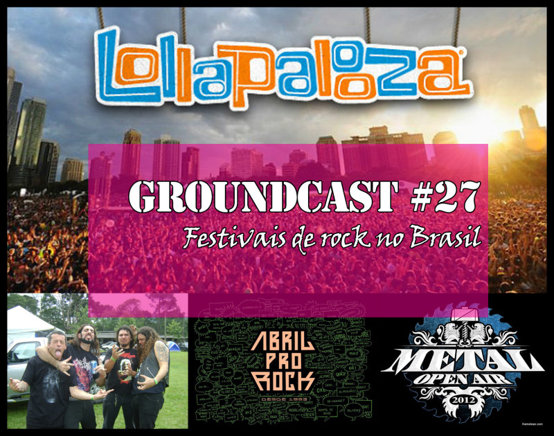 Groundcast27-Festivais_de_Rock_no_Brasil_capa