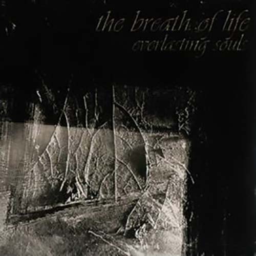 The Breath Of Life ‎– Everlasting Souls