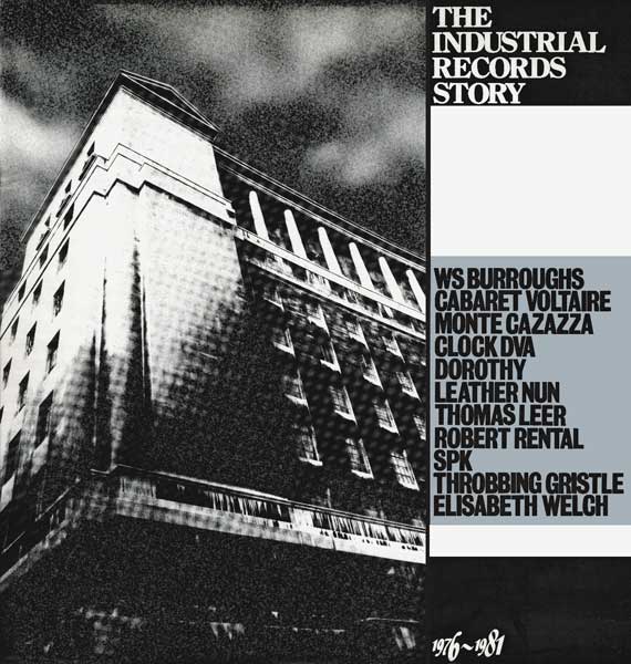 Se você nunca ouviu falar da Industrial Records, você não conhece música industrial