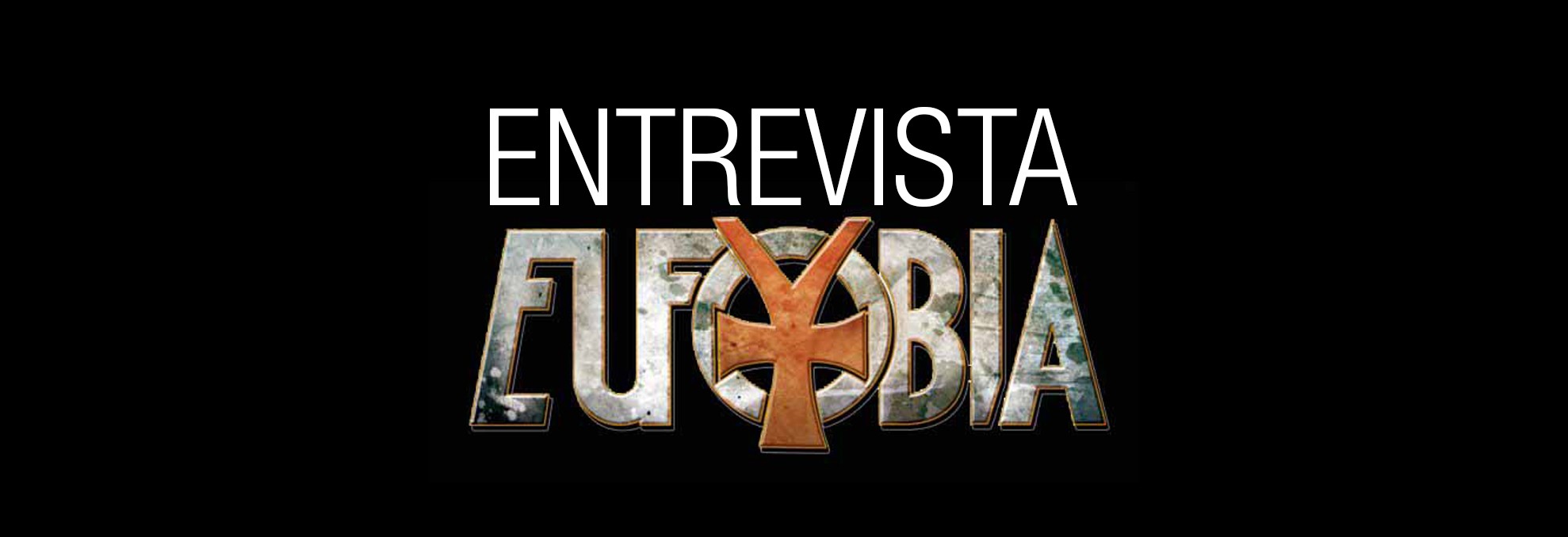 ENTREVISTA: Eufobia