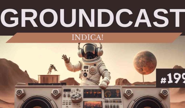 Groundcast #199 – Indica!
